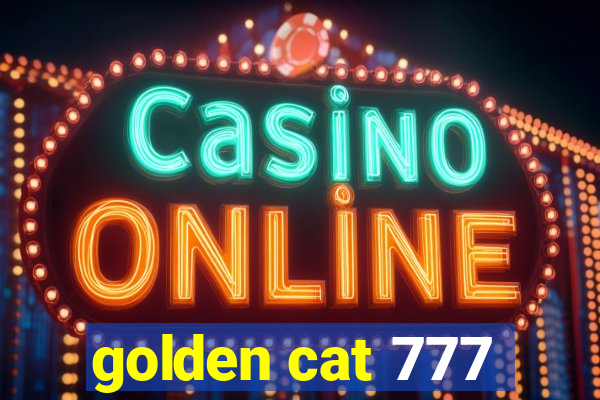 golden cat 777